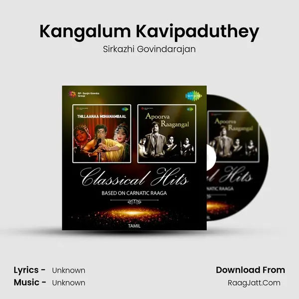 Kangalum Kavipaduthey MP3 Song by Sirkazhi Govindarajan Cover