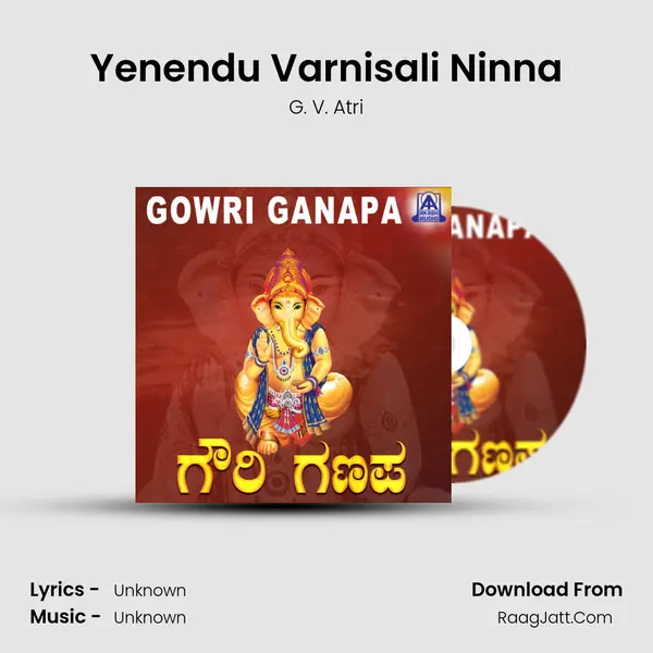 Yenendu Varnisali Ninna MP3 Song by G. V. Atri Cover