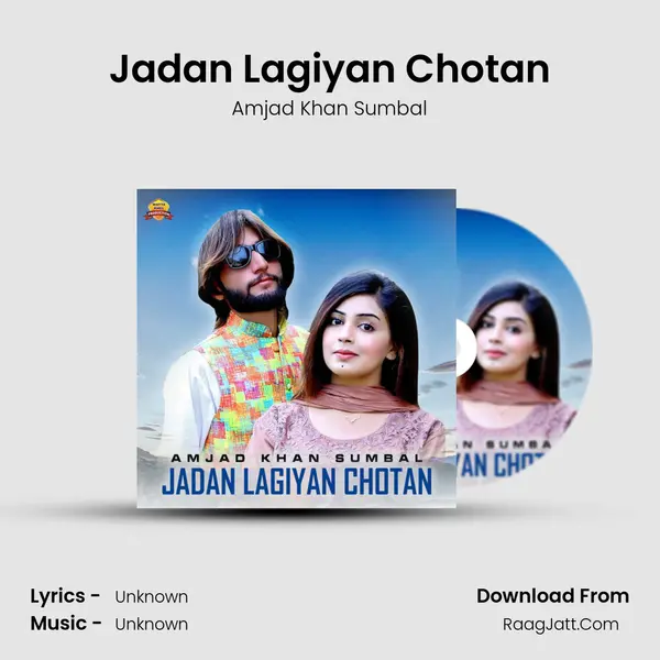 Jadan Lagiyan Chotan MP3 Song by Amjad Khan Sumbal Cover