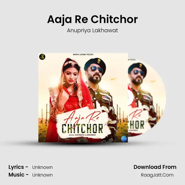 Aaja Re Chitchor - Single - Anupriya Lakhawat