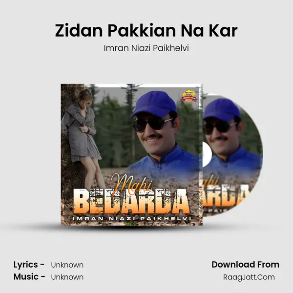 Zidan Pakkian Na Kar MP3 Song by Imran Niazi Paikhelvi Cover