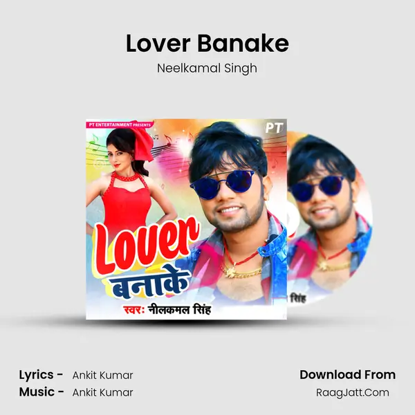 Lover Banake MP3 Song by Neelkamal Singh Cover