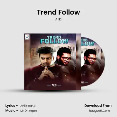 Trend Follow MP3 Song by Akki Cover
