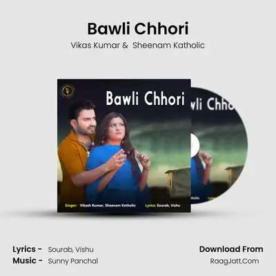 Bawli Chhori - Vikas Kumar