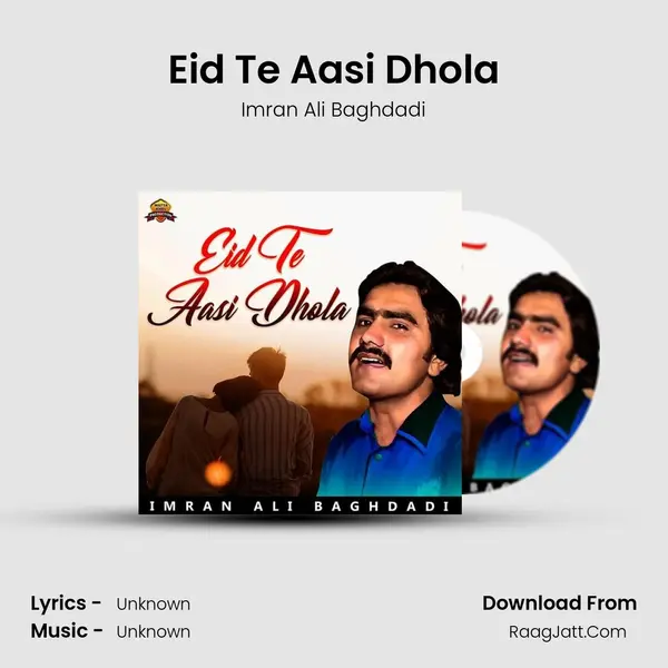 Eid Te Aasi Dhola mp3 song