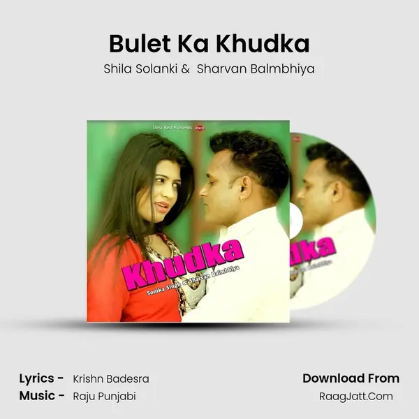 Bulet Ka Khudka - Shila Solanki