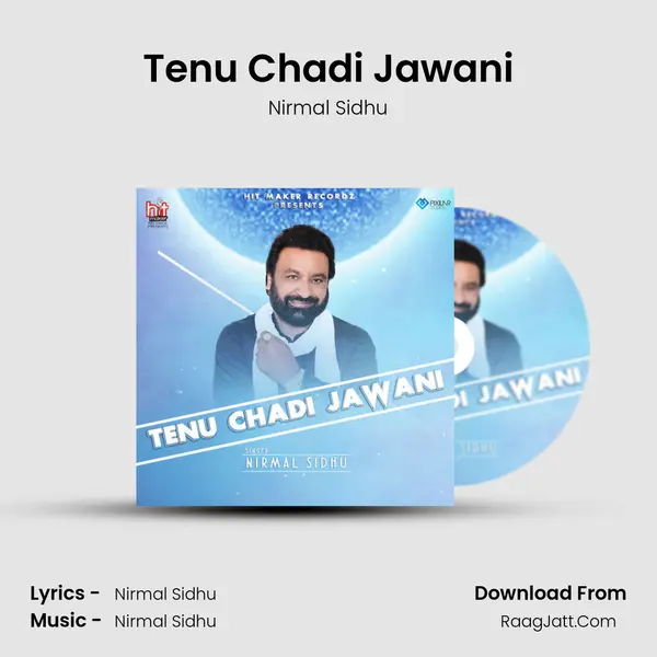 Tenu Chadi Jawani - Nirmal Sidhu