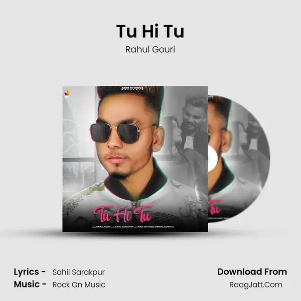 Tu Hi Tu - Rahul Gouri
