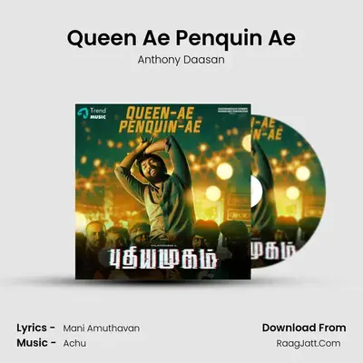 Queen Ae Penquin Ae MP3 Song by Anthony Daasan Cover