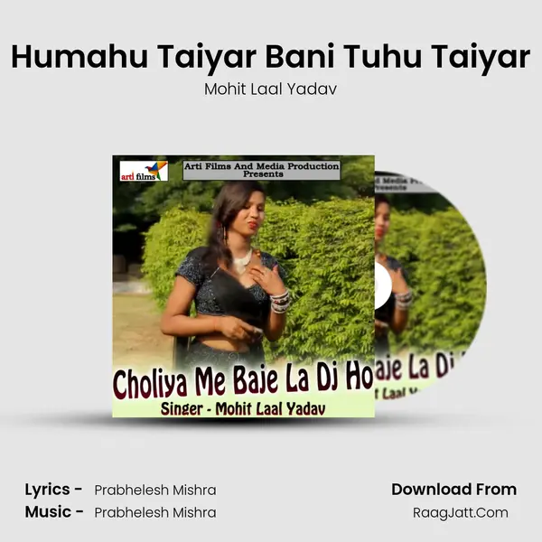 Humahu Taiyar Bani Tuhu Taiyar mp3 song