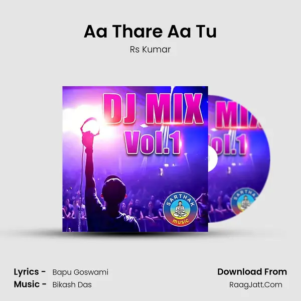 Aa Thare Aa Tu MP3 Song by Rs Kumar Cover