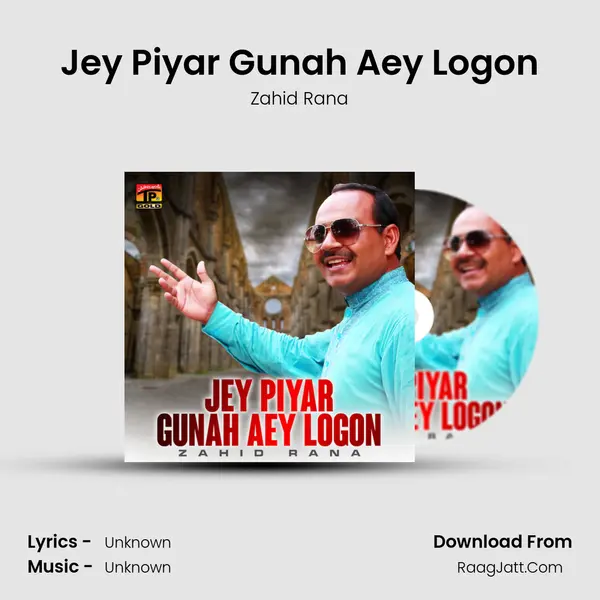 Jey Piyar Gunah Aey Logon - Single - Zahid Rana