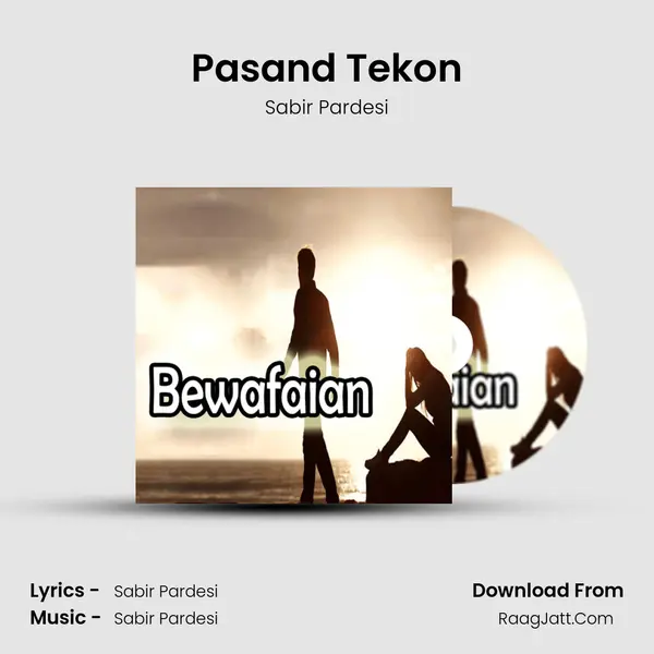 Pasand Tekon MP3 Song by Sabir Pardesi Cover