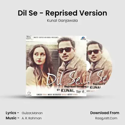 Dil Se - Reprised Version mp3 song