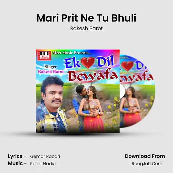 Mari Prit Ne Tu Bhuli MP3 Song by Rakesh Barot Cover