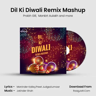 Dil Ki Diwali Remix Mashup - Prabh Gill