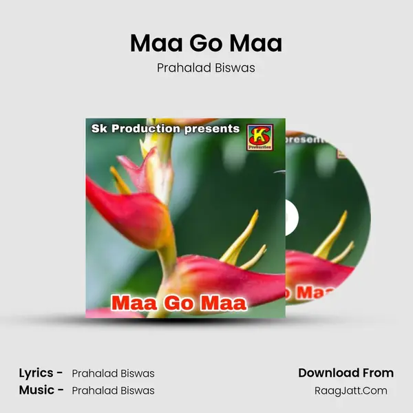 Maa Go Maa - Prahalad Biswas