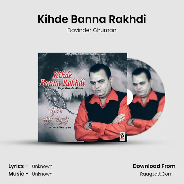 Kihde Banna Rakhdi mp3 song