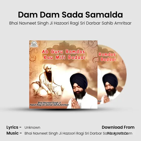 Dam Dam Sada Samalda MP3 Song by Bhai Navneet Singh Ji Hazoori Ragi Sri Darbar Sahib Amritsar Cover