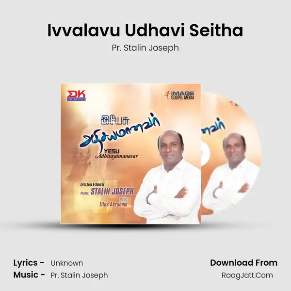 Ivvalavu Udhavi Seitha MP3 Song by Pr. Stalin Joseph Cover