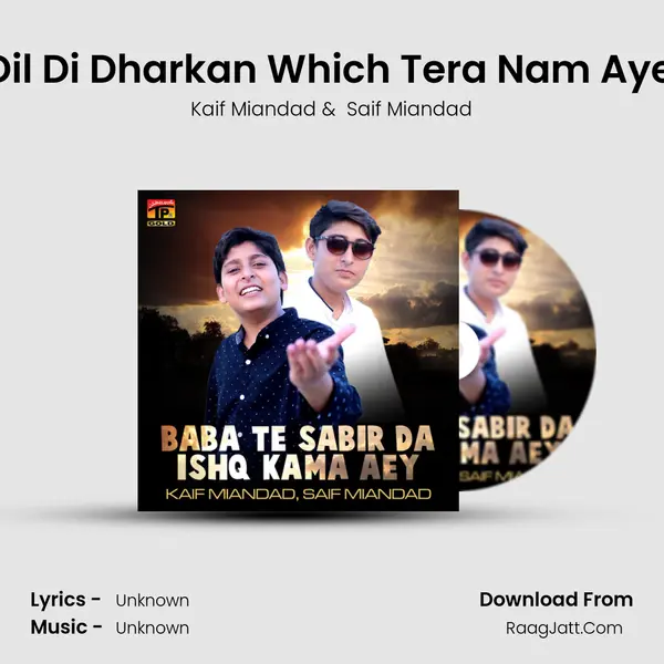 Mere Dil Di Dharkan Which Tera Nam Aye Baba MP3 Song by Kaif Miandad Cover