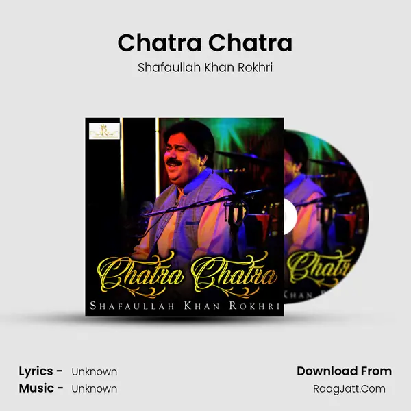 Chatra Chatra MP3 Song by Shafaullah Khan Rokhri Cover