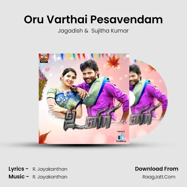 Oru Varthai Pesavendam MP3 Song by Jagadish Cover