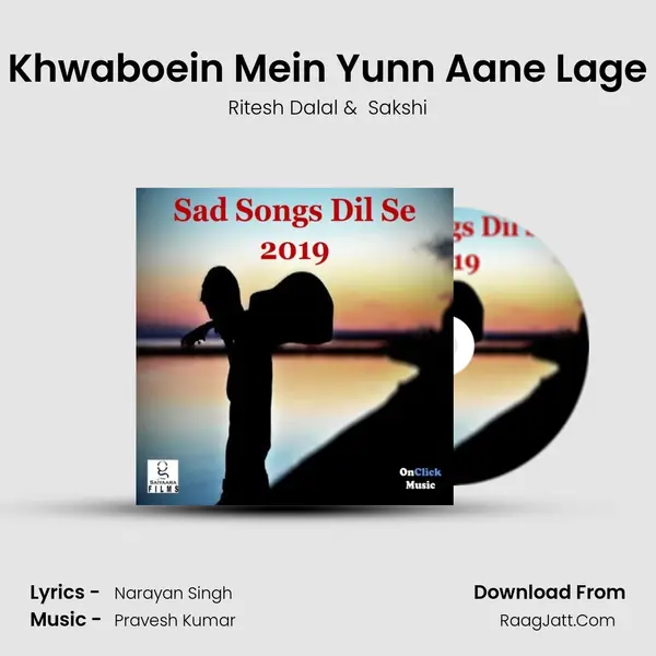 Khwaboein Mein Yunn Aane Lage MP3 Song by Ritesh Dalal Cover