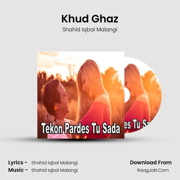 Khud Ghaz MP3 Song by Shahid Iqbal Malangi Cover