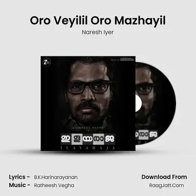 Oro Veyilil Oro Mazhayil MP3 Song by Naresh Iyer Cover