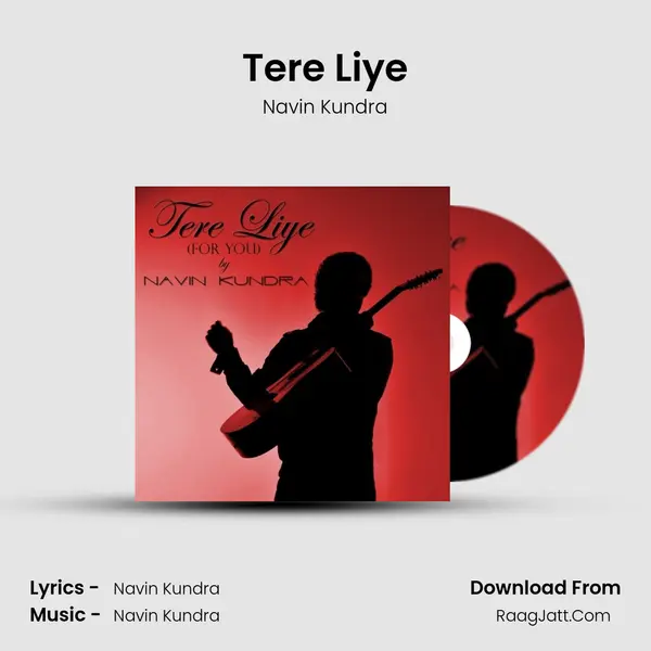 Tere Liye MP3 Song by Navin Kundra Cover
