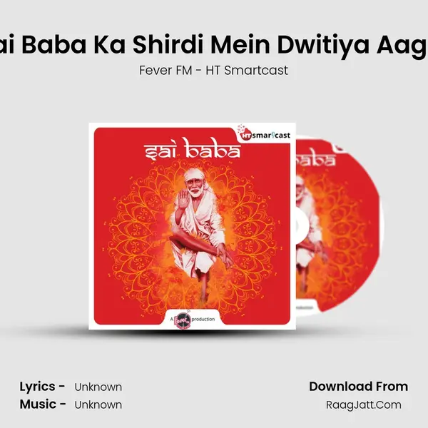 #13 Sai Baba Ka Shirdi Mein Dwitiya Aagaman MP3 Song by Fever FM - HT Smartcast Cover