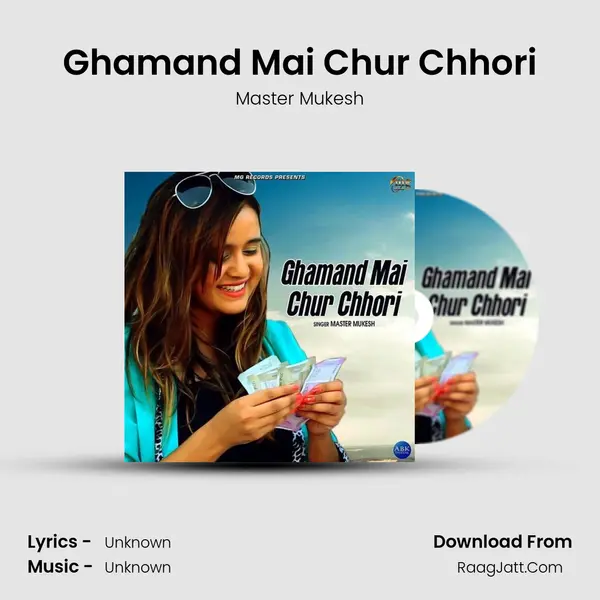 Ghamand Mai Chur Chhori - Single - Master Mukesh