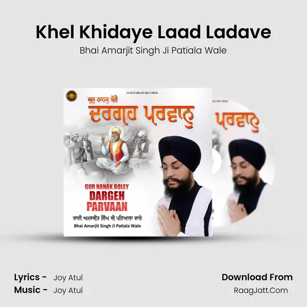 Khel Khidaye Laad Ladave MP3 Song by Bhai Amarjit Singh Ji Patiala Wale Cover