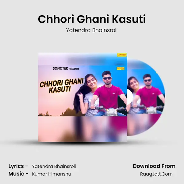 Chhori Ghani Kasuti - Yatendra Bhainsroli