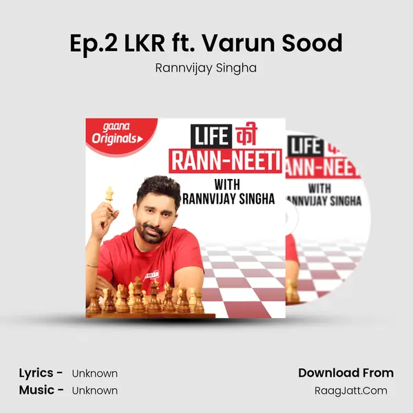 Ep.2 LKR ft. Varun Sood mp3 song