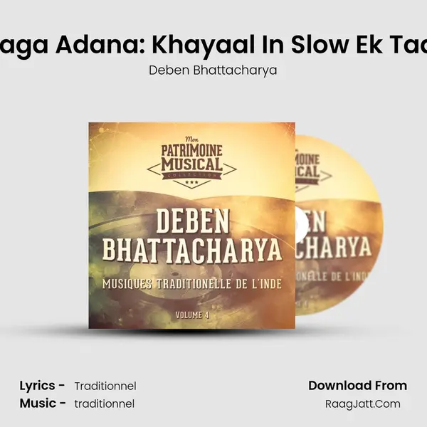 Raga Adana: Khayaal In Slow Ek Taal mp3 song