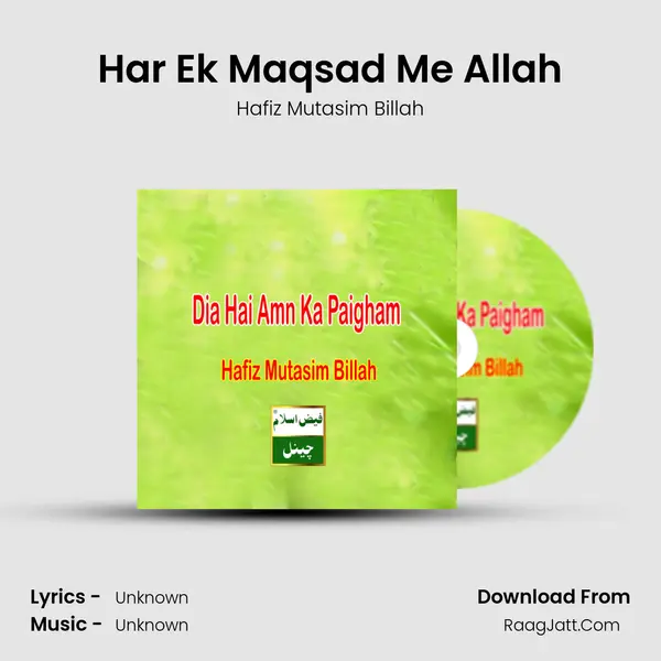 Har Ek Maqsad Me Allah MP3 Song by Hafiz Mutasim Billah Cover