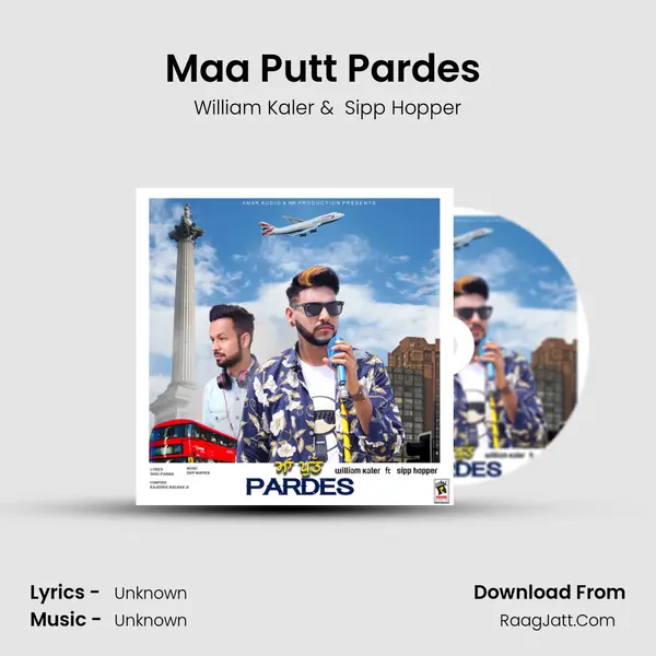 Maa Putt Pardes (feat. Sipp Hopper) MP3 Song by William Kaler Cover