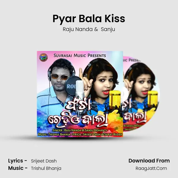Pyar Bala Kiss MP3 Song by Raju Nanda Cover