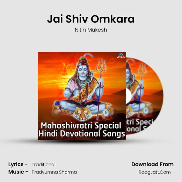 Jai Shiv Omkara MP3 Song by Nitin Mukesh Cover