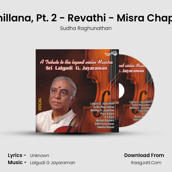 Thillana, Pt. 2 - Revathi - Misra Chapu MP3 Song by Sudha Raghunathan Cover