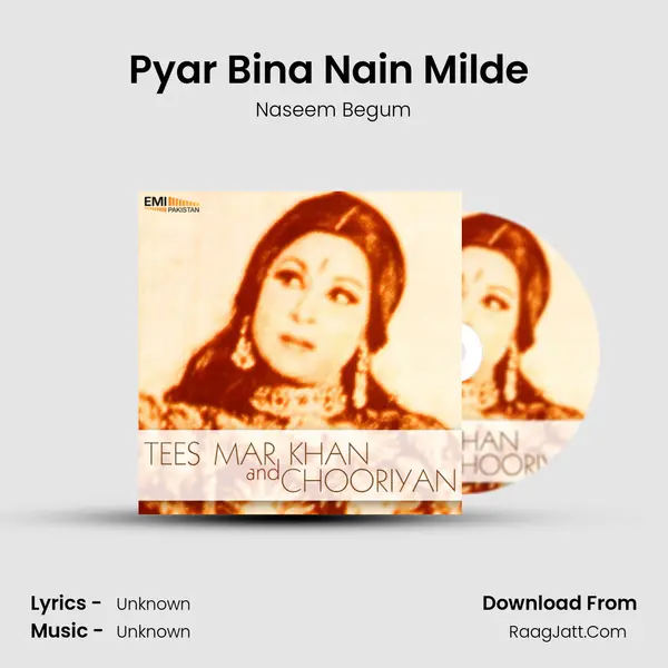 Pyar Bina Nain Milde (from 