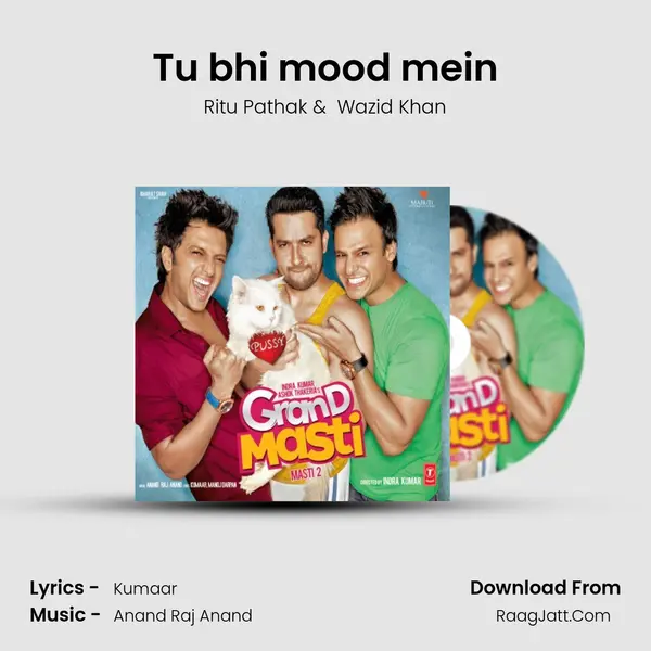 Tu bhi mood mein mp3 song