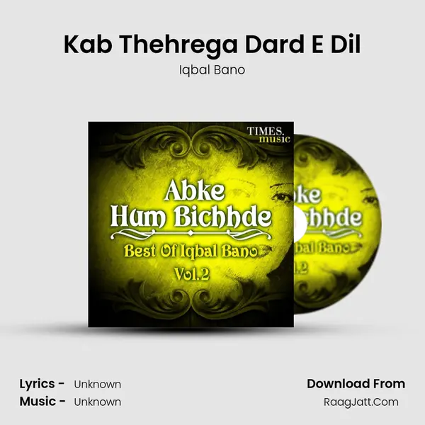 Kab Thehrega Dard E Dil MP3 Song by Iqbal Bano Cover