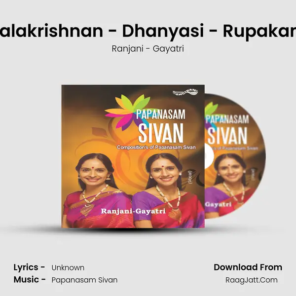Balakrishnan - Dhanyasi - Rupakam MP3 Song by Ranjani - Gayatri Cover