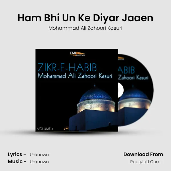 Ham Bhi Un Ke Diyar Jaaen MP3 Song by Mohammad Ali Zahoori Kasuri Cover