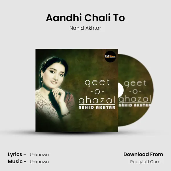 Aandhi Chali To MP3 Song by Nahid Akhtar Cover