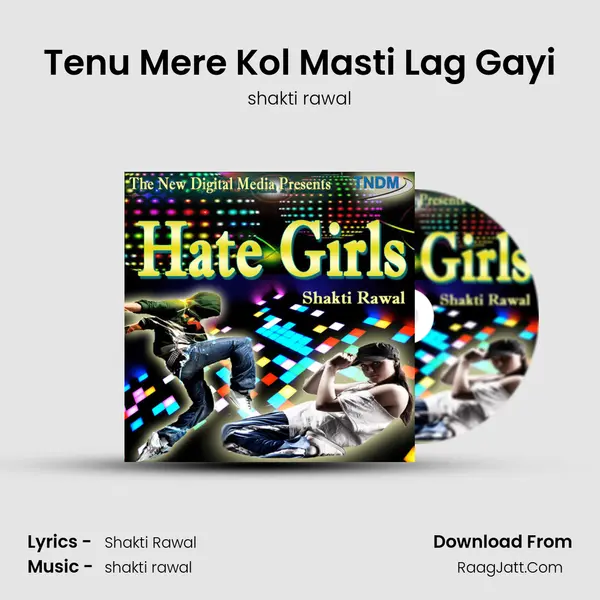 Tenu Mere Kol Masti Lag Gayi mp3 song