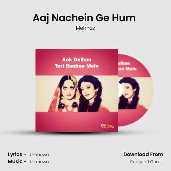 Aaj Nachein Ge Hum (From 